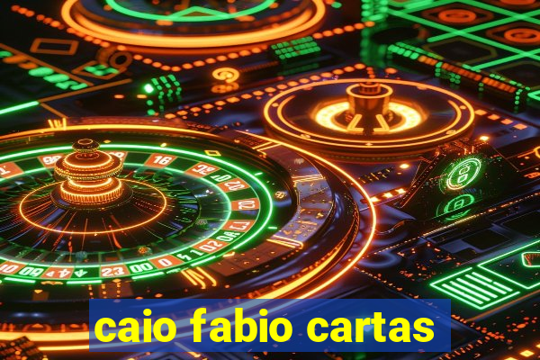 caio fabio cartas